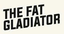The Fat Gladiator